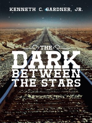 cover image of The Dark Between the Stars